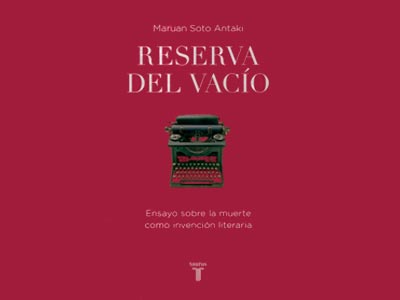 La presencia inasible de la muerte. Entrevista con Maruan Soto Antaki