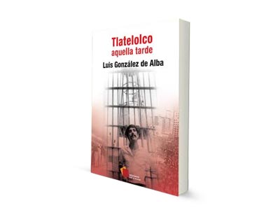 Tlatelolco, la soledad abismal de González de Alba