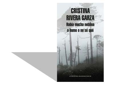 Había mucha Rivera Garza o Juan Rulfo o no sé qué