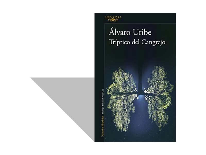 El oficio de sobrevivir: Tríptico del cangrejo de Álvaro Uribe