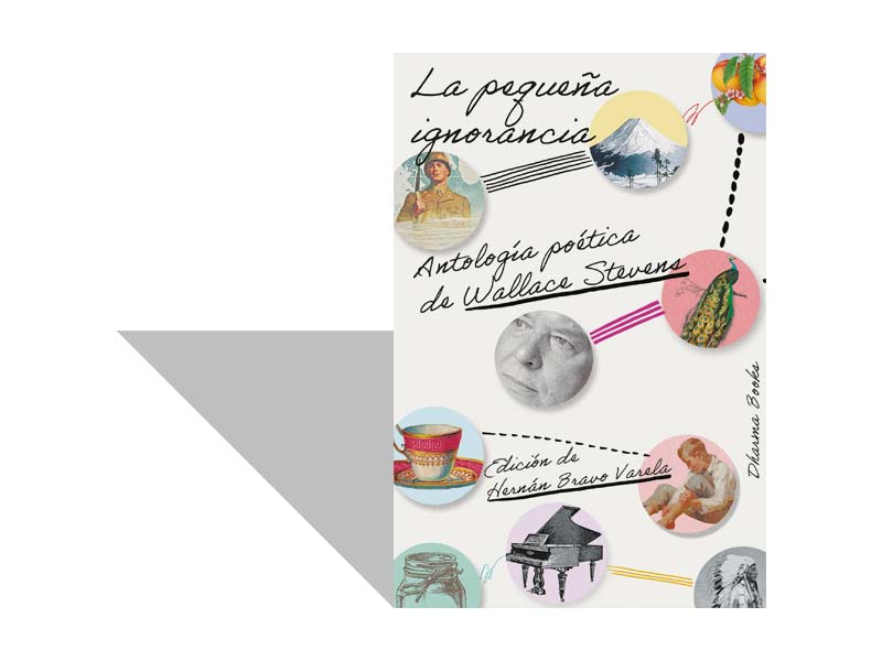 La pequeña ignorancia, antología de Wallace Stevens