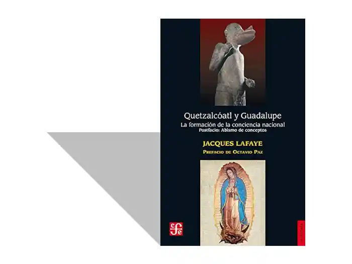 Quetzalcóatl, Guadalupe y… Jacques Lafaye