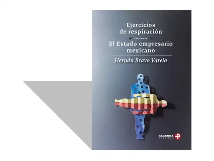 Ejercicio de respiración y El Estado empresario mexicano