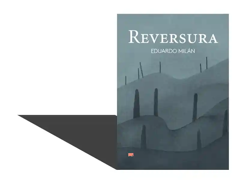 Reversura, de Eduardo Milán